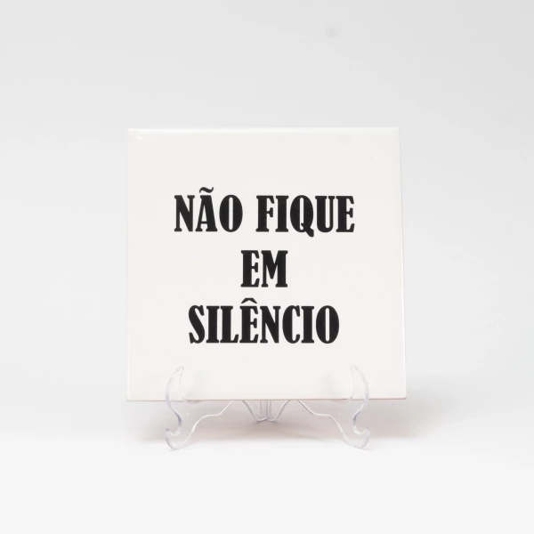 Azulejo Não Fique Em Silêncio