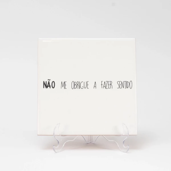 Azulejo Não Me Obrigue a Fazer Sentido